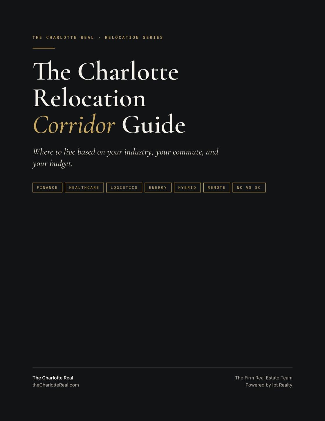 Cover of The Charlotte Relocation Corridor Guide: where to live based on your industry, your commute, and your budget